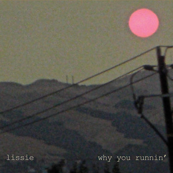 Lissie - Why You Runnin'