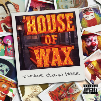 Insane Clown Posse - House of Wax (Explicit)