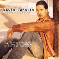 Kevin Ceballo - Yo Soy Ese Hombre