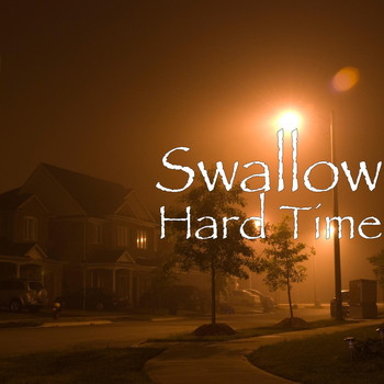 Swallow - Hard Time
