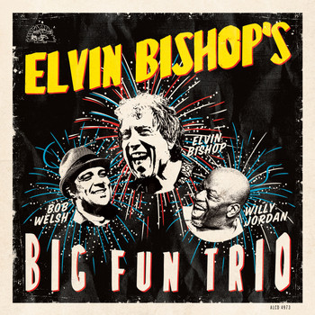 Elvin Bishop - Elvin Bishop's Big Fun Trio