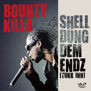 Bounty Killa - Shell Dung Dem Endz