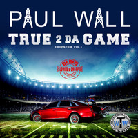 Paul Wall - True 2 da Game: Chopstick, Vol. 1 (Slowed & Chopped) (Explicit)