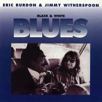 Eric Burdon & Jimmy Witherspoon - Black & White Blues