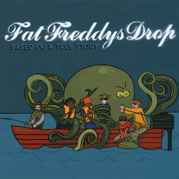 Fat Freddy's Drop - Based On a True Story