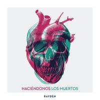 Rayden - Haciéndonos los muertos