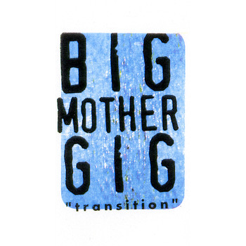 Big Mother Gig - Transition (1994) (Explicit)