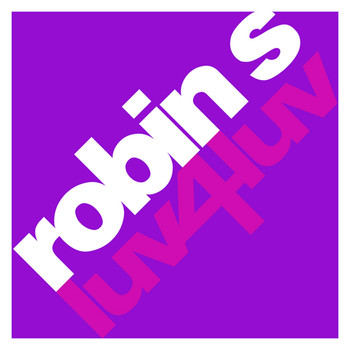 Robin S - Luv 4 Luv