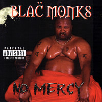 Blac Monks - No Mercy (Explicit)