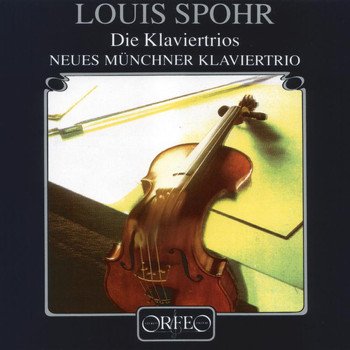 Neues Münchner Klaviertrio - Spohr: Die Klaviertrios