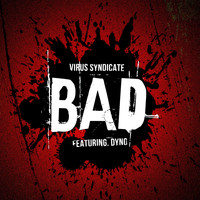 Virus Syndicate - BAD (Explicit)