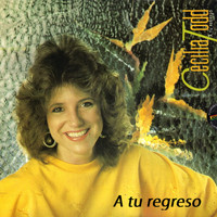 Cecilia Todd - A Tu Regreso