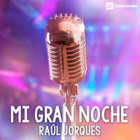 Raul Jorques - Mi Gran Noche