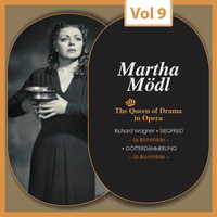 Martha Mödl - The Queen of Drama in Opera, Vol.9