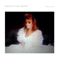 Knife in the Water - Reproduction