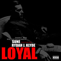 Rydah J. Klyde - Loyal (feat. Rydah J. Klyde)