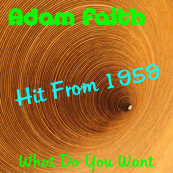 Adam Faith - What Do You Want
