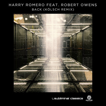 Harry Romero feat. Robert Owens - Back (Kölsch Remix)