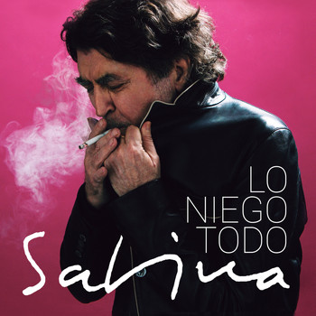 Joaquín Sabina - Lo Niego Todo