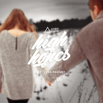 Andy Bianchini feat. Yves Paquet - High Hopes