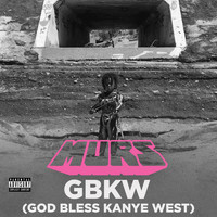 Murs - GBKW (God Bless Kanye West)