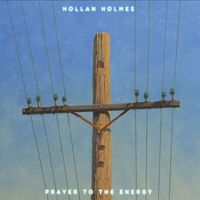 Hollan Holmes - Prayer to the Energy