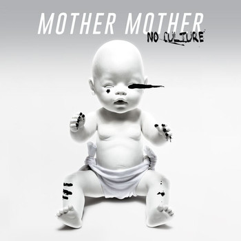 Mother Mother - No Culture (Explicit)