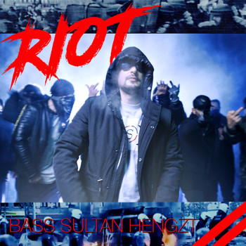 Bass Sultan Hengzt - Riot (Explicit)