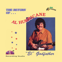 Al Hurricane - The Return of... El Godfather