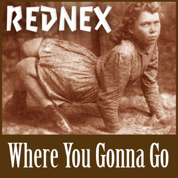 Rednex - Where You Gonna Go