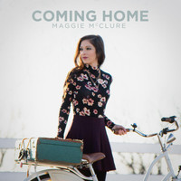 Maggie McClure - Coming Home