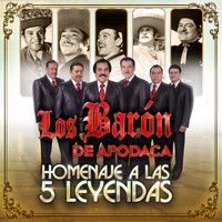Los Baron De Apodaca - Homenaje a las 5 Leyendas