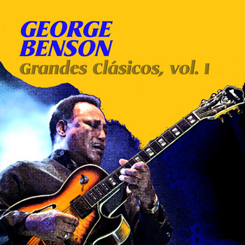 George Benson - Grandes Clásicos, Vol. I