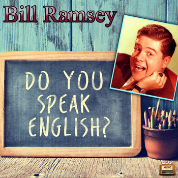 Bill Ramsey - Do You Speak English?