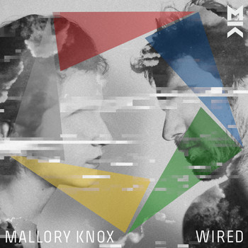 Mallory Knox - Wired (Explicit)