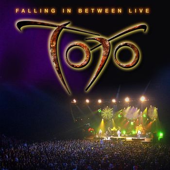 Toto - Falling In Between Live (Explicit)