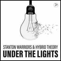 Stanton Warriors, Hybrid Theory - Under the Lights
