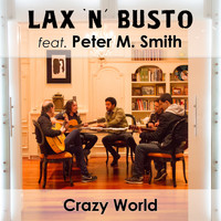 Lax'n'Busto - Crazy World