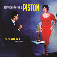 Pernambuco - Conversando Com o Piston