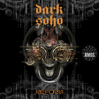 Dark Soho - Re:Form