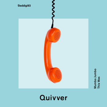 Quivver - Mumbo Jumbo / This Was