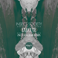 Insect Society - Execute