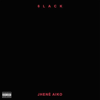 6LACK - First Fuck (Explicit)