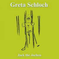 Greta Schloch - Jack the Jochen