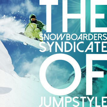 Various Artists - The Snowboarders Syndicate of Jumpstyle