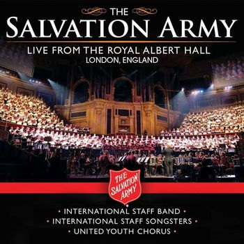 The Salvation Army - Live from the Albert Hall, London, England