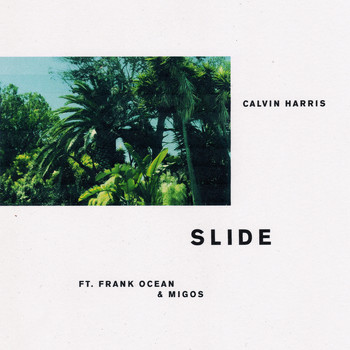 Calvin Harris feat. Frank Ocean & Migos - Slide (Explicit)