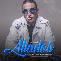 Mc Guimê - Aliados (Participação especial Mc Lon e Mc Rodolfinho)