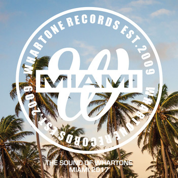 Various Artists - The Sound Of Whartone Miami 2017
