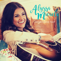 Alyssa Micaela - Cowboys Like That